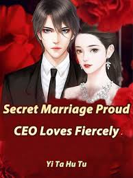 Secret Marriage: Proud CEO Loves Fiercely