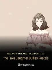 Shedding Her Multiple Identities, the Fake Daughter Bullies Rascals