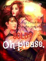 Sold? Oh Please