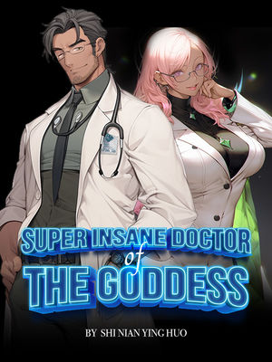 SUPER INSANE DOCTOR OF THE GODDESS