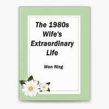 The 1980s: Wife’s Extraordinary Life