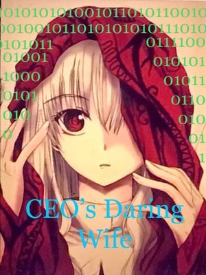 The CEO’s Daring Wife