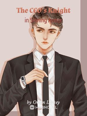 THE CEO’S KNIGHT IN SHINING ARMOR