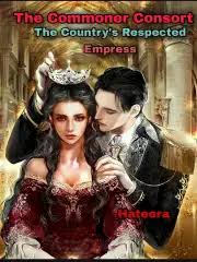 The Commoner Consort: The Country’s Respected Empress
