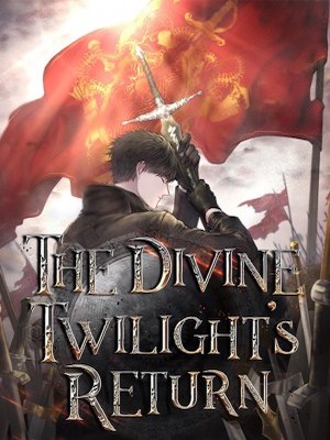 The Divine Twilight’s Return