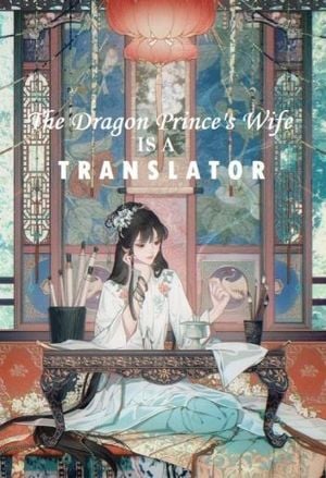 The Dragon Prince’s Wife is a Translator
