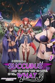 The Hero Became a Succubus, and the Only Way to Level is to… What?!