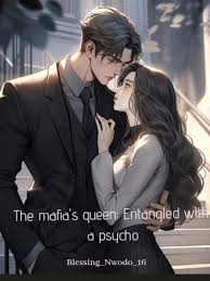 The Mafia’s Queen: Entangled With A Psycho