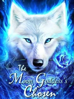 THE MOON GODDESS’ CHOSEN