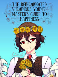The Reincarnated Villainous Young Master’s Guide to Happiness