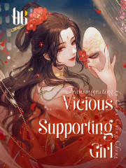 Transmigrating: Vicious Supporting Girl
