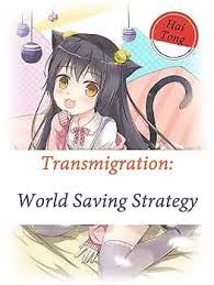 Transmigration: World Saving Strategy
