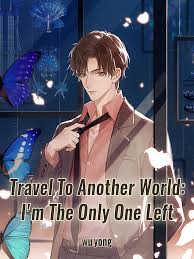 Travel To Another World: I’m The Only One Left