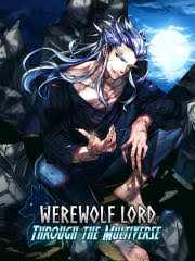 Werewolf Lord Through The Multiverse (Start In Twilight)