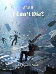 What If I Can’t Die?