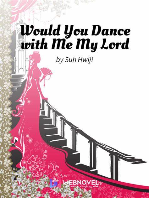 Would You Dance With Me My Lord?