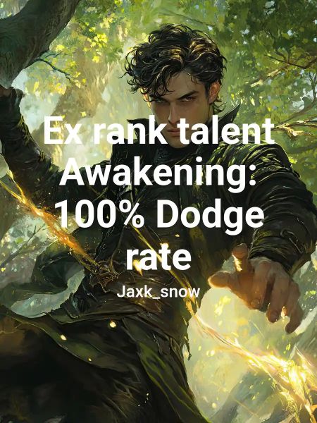Ex rank talent Awakening: 100% Dodge rate