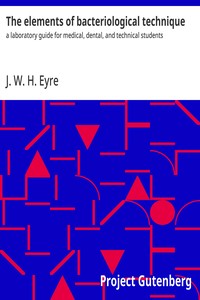 The elements of bacteriological technique