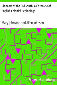 Pioneers of the Old South: A Chronicle of English Colonial Beginnings