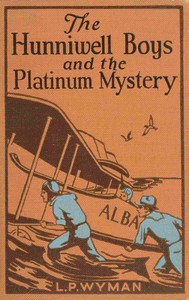 The Hunniwell boys and the platinum mystery