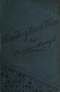 How they loved him, Vol. 2 (of 3)