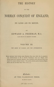 The history of the Norman conquest of England, its causes and its results, Volume 3 (of 6)