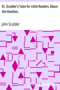 Dr. Scudder's Tales for Little Readers, About the Heathen.