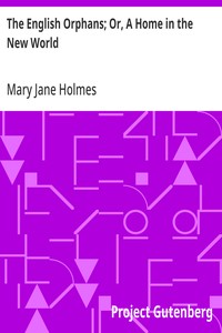 The English Orphans; Or, A Home in the New World