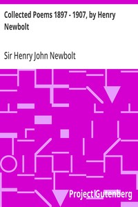 Collected Poems 1897 - 1907, by Henry Newbolt