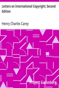 Letters on International Copyright; Second Edition