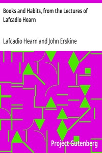Books and Habits, from the Lectures of Lafcadio Hearn