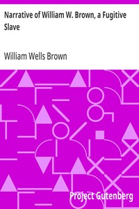 Narrative of William W. Brown, a Fugitive Slave