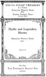Young Folks' Treasury, Volume 2 (of 12)  Myths and Legendary Heroes