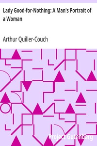 Lady Good-for-Nothing: A Man's Portrait of a Woman
