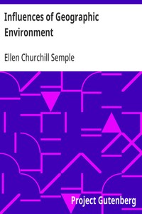 Influences of Geographic Environment On the Basis of Ratzel's System of Anthropo-Geography