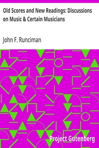 Old Scores and New Readings: Discussions on Music & Certain Musicians