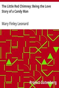 The Little Red Chimney: Being the Love Story of a Candy Man