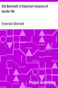 Ella Barnwell: A historical romance of border life