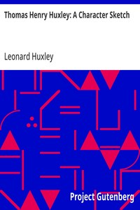 Thomas Henry Huxley: A Character Sketch