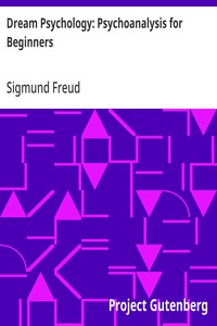 Dream Psychology: Psychoanalysis for Beginners