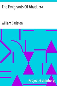 The Emigrants Of Ahadarra The Works of William Carleton, Volume Two