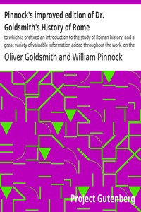 Pinnock's improved edition of Dr. Goldsmith's History of Rome