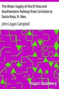 The Water Supply of the El Paso and Southwestern Railway from Carrizozo to Santa Rosa, N. Mex.  American Society of Civil Engineers: Transactions, No. 1170