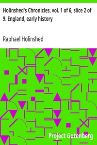 Holinshed's Chronicles, vol. 1 of 6, slice 2 of 9. England, early history