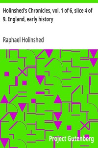 Holinshed's Chronicles, vol. 1 of 6, slice 4 of 9. England, early history