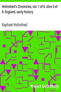 Holinshed's Chronicles, vol. 1 of 6, slice 5 of 9. England, early history