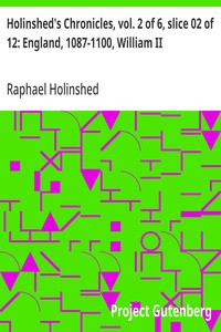 Holinshed's Chronicles, vol. 2 of 6, slice 02 of 12: England, 1087-1100, William II