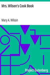 Mrs. Wilson's Cook Book Numerous New Recipes Based on Present Economic Conditions