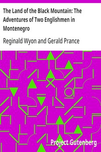 The Land of the Black Mountain: The Adventures of Two Englishmen in Montenegro