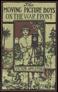 The moving picture boys on the war front